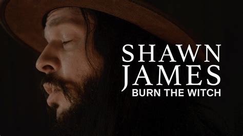Shawn james burn the witch